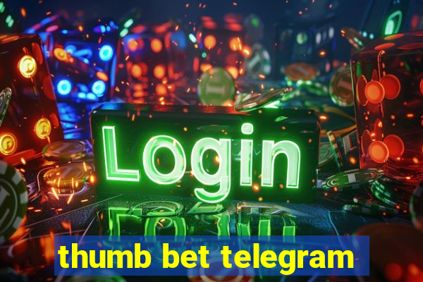 thumb bet telegram